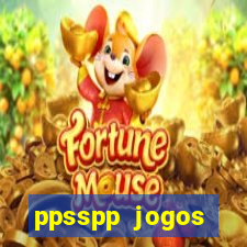 ppsspp jogos download mediafıre